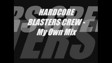 Hardcore Blasters Crew - Mix