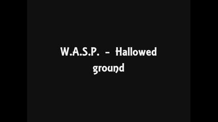 W.a.s.p. - Hallowed ground