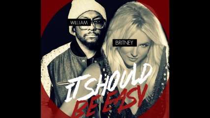 Britney Spears - It Should Be Easy (feat. Will.i.am)