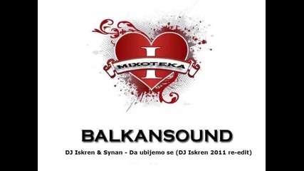 Dj Iskren amp; Synan - Da ubijemo se 2011 