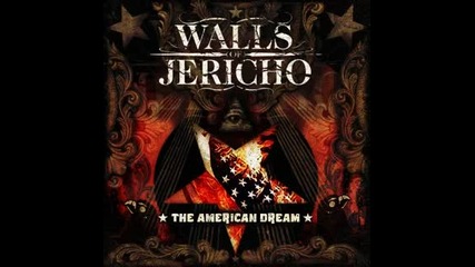 Walls Of Jericho - The American Dream 