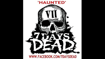 (2013) 7 Days Dead - Haunted (lyric Video)