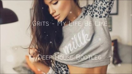 Grits_-_my_life_be_like_deep_hou