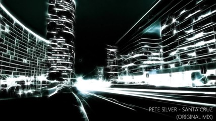 Pete Silver - Santa Cruz (original Mix)