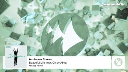Armin van Buuren feat. Cindy Alma - Beautiful Life (mikkas Remix)