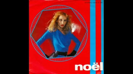Noel - The Night They Invented Love & Au Revoir 1979