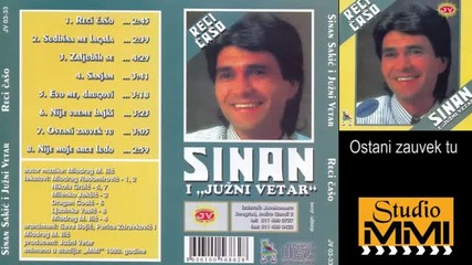 Sinan Sakic i Juzni Vetar - Ostani zauvek tu (audio 1989)