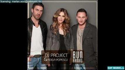 Dj Project & Adela Popescu - Bun Ramas [2012]