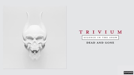 Trivium - Dead And Gone (audio) New Album