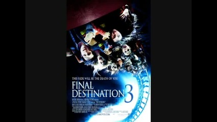 Final Destination 3 Theme Song