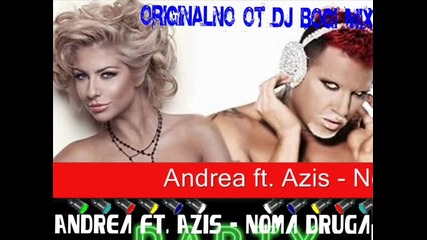 Andrea ft. Azis - Nqma druga