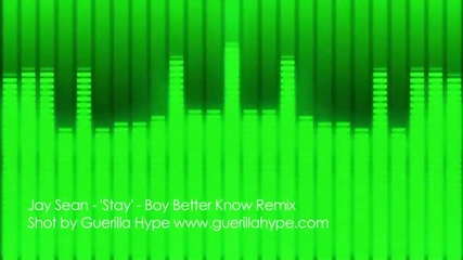 Exclusive - Jay Sean - Stay - Boy Better Know Remix 