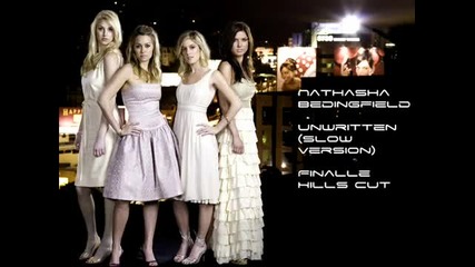 The Hills - Natasha Bedingfield - Unwritten (studio Slow Version) 