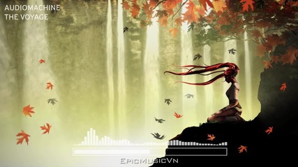 Epic Emotional _ Audiomachine - The Voyage - Epic Music Vn