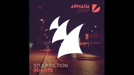 *2016* Stulp Fiction - So Late