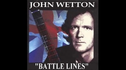 John Wetton (asia) -battle Lines - Бойна линия