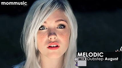 Melodic Dubstep Mix August 2013