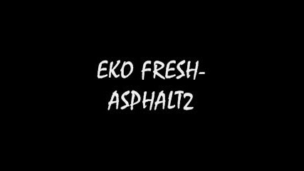 Eko Fresh - Asphalt2