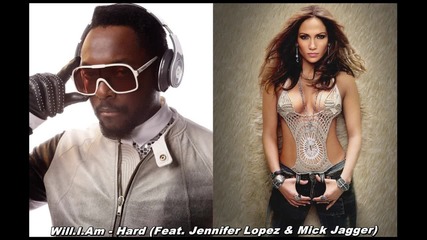 Will.i.am - Hard (feat. Jennifer Lopez Mick Jagger)