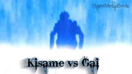 Gai vs Kisame _amv_ Final Battle [hd]