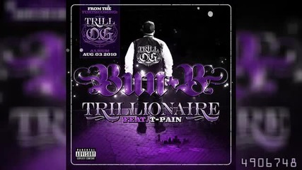 Bun B - Trillionaire feat. T - Pain 