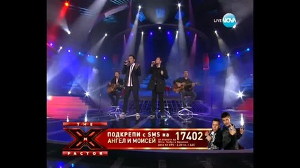 Ангел и Моисей и Свилен - Моно - X Factor Bulgaria Концертите