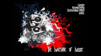 Lasgo - Something (extended Mix)