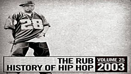 The Rub pres Hip Hop History 2003