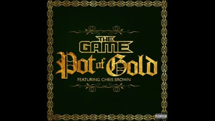 Game ft. Chris Brown - Pot Of Gold