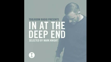 Toolroom Radio Presents In At the Deep End 2015
