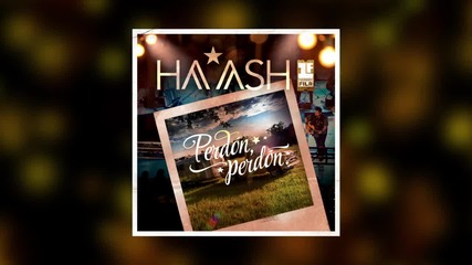 Ha - Ash - Perdon, Perdon ( Audio)