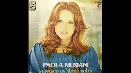 Ако се родя още един път - Паола Мусиани (1975) 