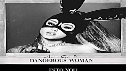 Ariana Grande - Into You | A U D I O |
