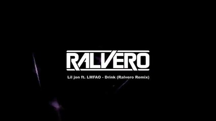 У Н И К А Л Н А • Lil Jon ft Lmfao - Drink Ralvero Remix