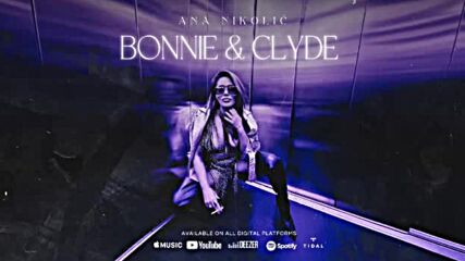 Ana Nikolić - Bonnie Clyde Audio (album Hvala, Doviđenja 2024).mp4