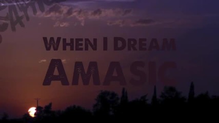 Amasic - When I Dream ( превод )