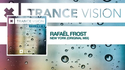Rafael Frost - New York (taken from Trance Vision Volume 6)