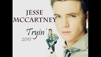 Jesse Mccartney - Tryin [ 2010 New Song]