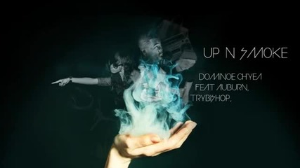 (2012) Up N Smoke - Dominoe Ch'yea Feat Auburn, Trybishop San Blas 1 Юни 2012