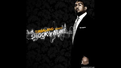 Timbaland - Ease Off The Liquor 