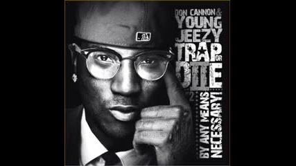 Young Jeezy ft Bigga Rankin - The Takeover Trap or Die 2 