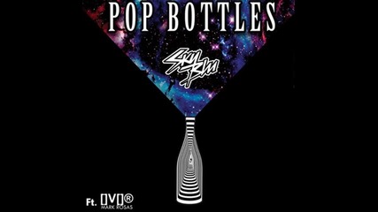 *2013* Sky Blu - Pop the bottles