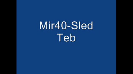 Mircho Sled Teb