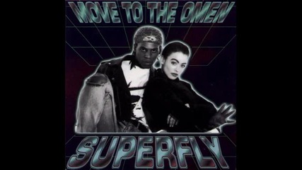 Superfly - Move To The Omen (extended Version)