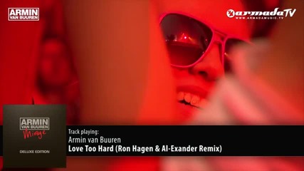 Armin van Buuren - Love Too Hard ( Ron Hagen Al-exander Remix)