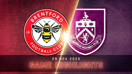 Brentford vs. Burnley - Condensed Game