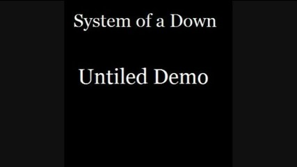 System of a Down - Flake Untitled Demo Tape 