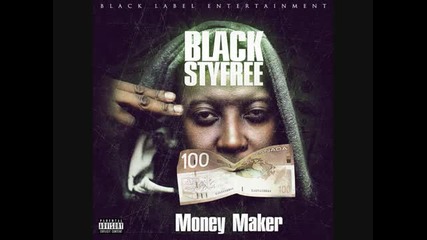Black Styfree- Life Pimpin ( Excusivite Money Maker Sortie 21.12. 2011)