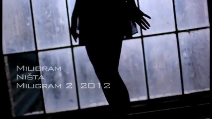 Miligram 2 - Nista / Official Hd Video 2012