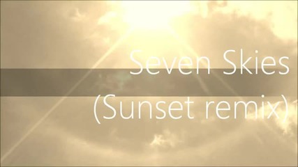 Avalona - Seven Skies (sunset remix)